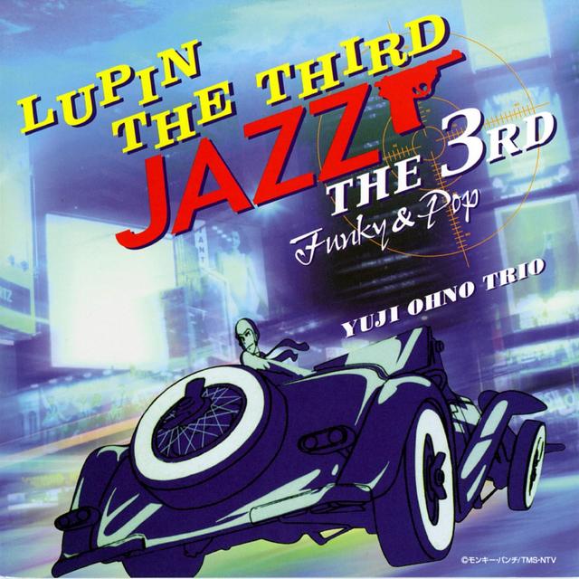 Album cover art for LUPIN THE THIRD JAZZ the 3rd Funky & Pop