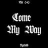 Come My Way