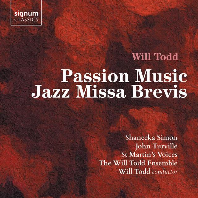 Album cover art for Will Todd: Passion Music, Jazz Missa Brevis