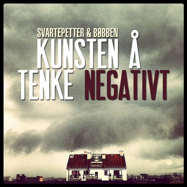 Album cover art for Kunsten å tenke negativt
