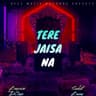 Tere Jaisa Na