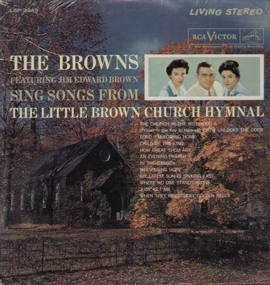 Album cover art for The Browns Sing Songs From The Little Brown Church Hymnal