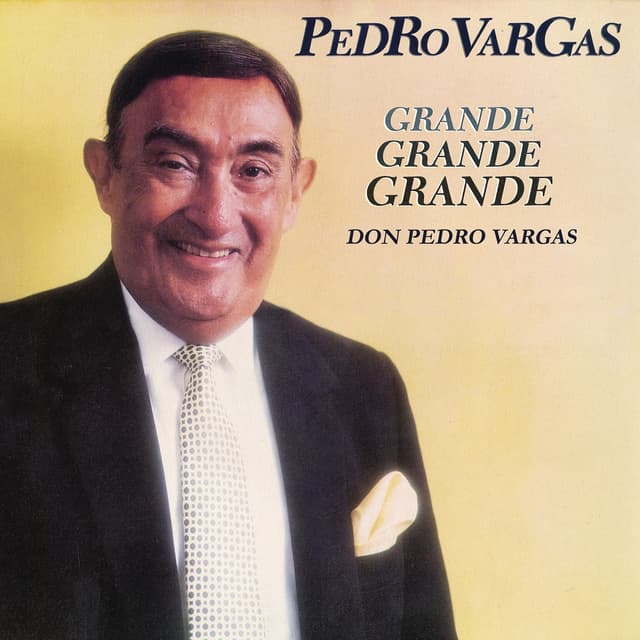 Album cover art for Grande, Grande, Grande - Don Pedro Vargas