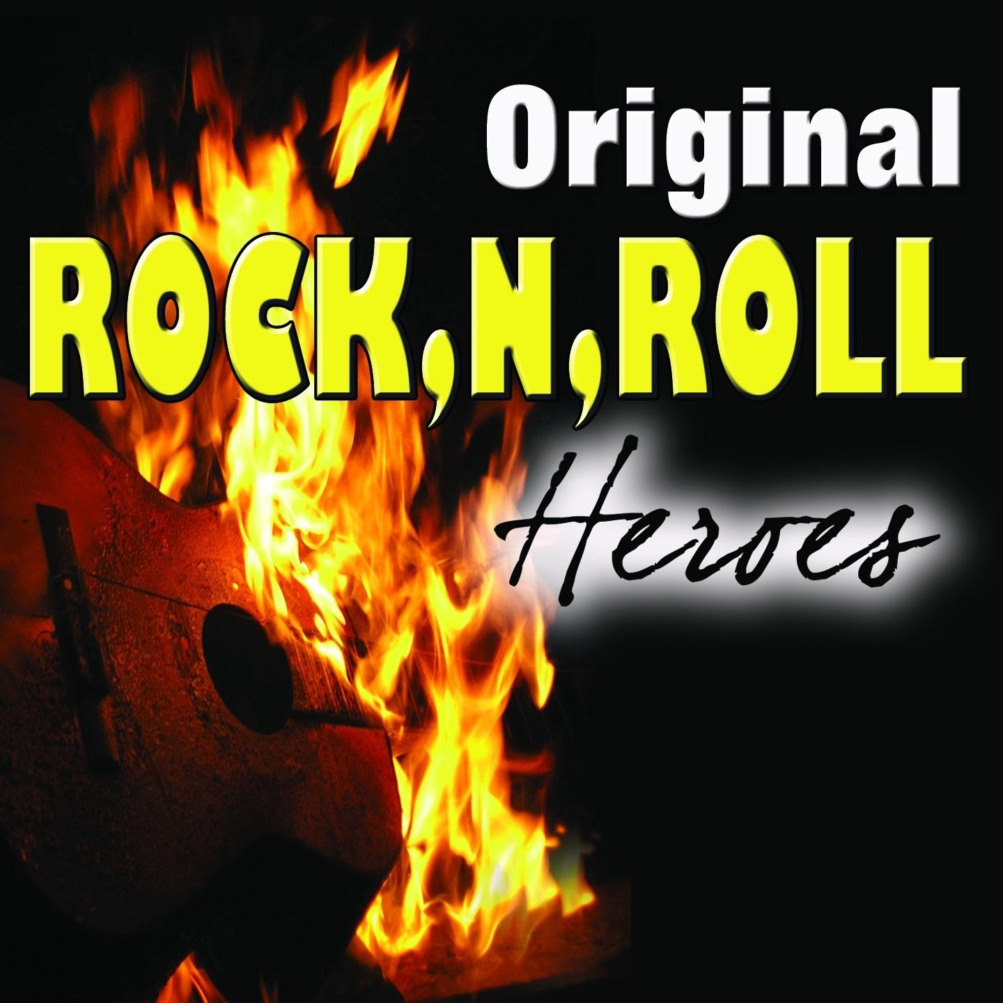 Original Rock N Roll Heroes