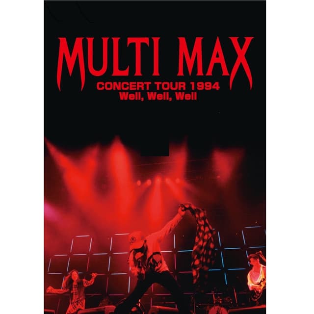 Album cover art for MULTI MAX CONCERT TOUR 1994 Well,Well,Well (Live)
