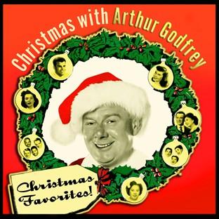 Album cover art for Christmas Favorites! Christmas With Arthur Godfrey & Friends