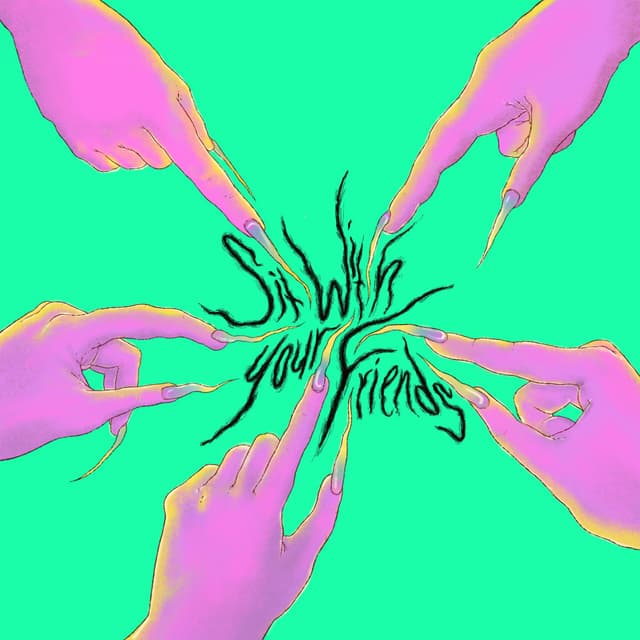 Album cover art for Sit With Your Friends