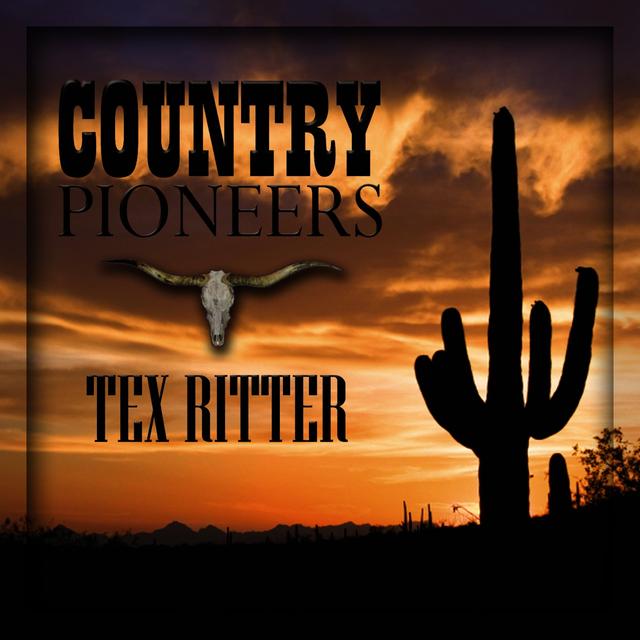 Album cover art for Country Pioneers - Tex Ritter