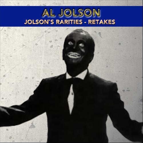 Album cover art for Jolson`s Rarities - Retakes