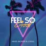 Feel So Good
