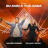 Eu Amo a Tua Casa [Ao Vivo]