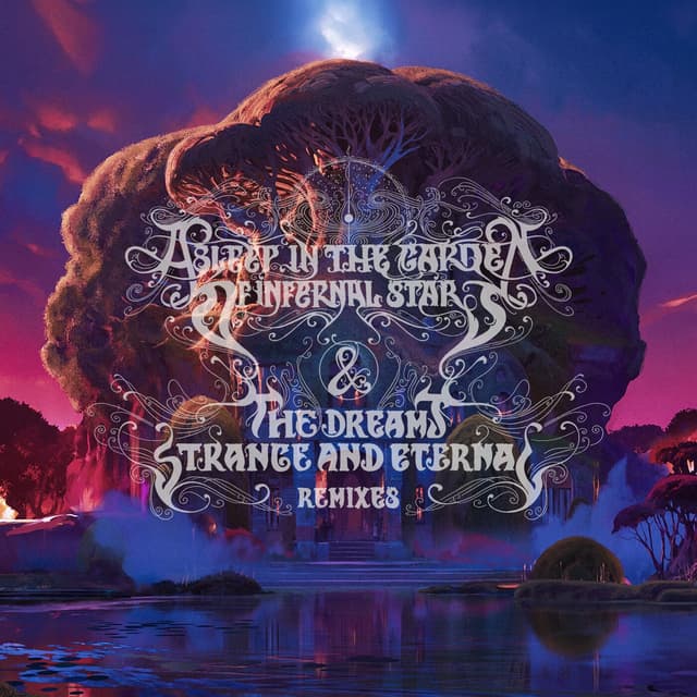Album cover art for Asleep in the Garden of Infernal Stars & The Dreams Strange and Eternal - Remixes