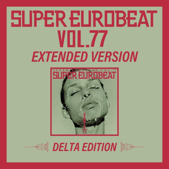 Album cover art for SUPER EUROBEAT VOL.77 EXTENDED VERSION DELTA EDITION