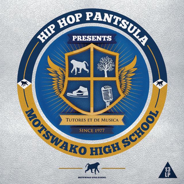 Album cover art for Hip Hop Pantsula Presents Motswako High School