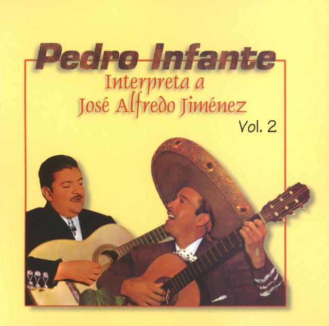 Album cover art for Pedro Infante Interpreta a José Alfredo Jiménez Vol. 2