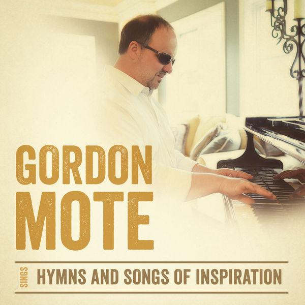 Album cover art for Gordon Mote Sings Hymns and Songs of Inspiration