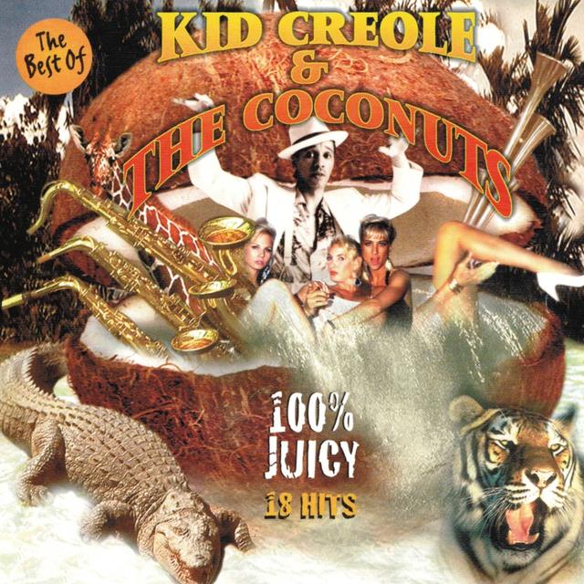 Album cover art for The Best Of Kid Creole 100 % Juicy