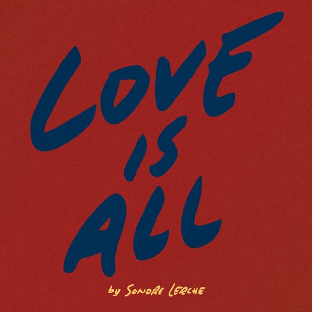 Album cover art for Love Is All