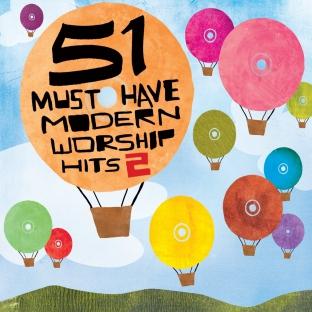 Album cover art for 51 Must Have Modern Worship Hits, Vol. 2