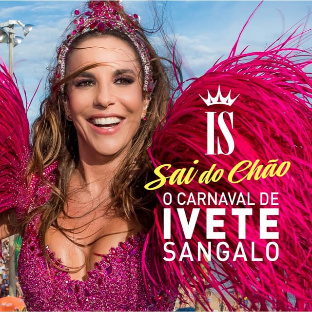 Album cover art for O Carnaval De Ivete Sangalo - Sai Do Chão
