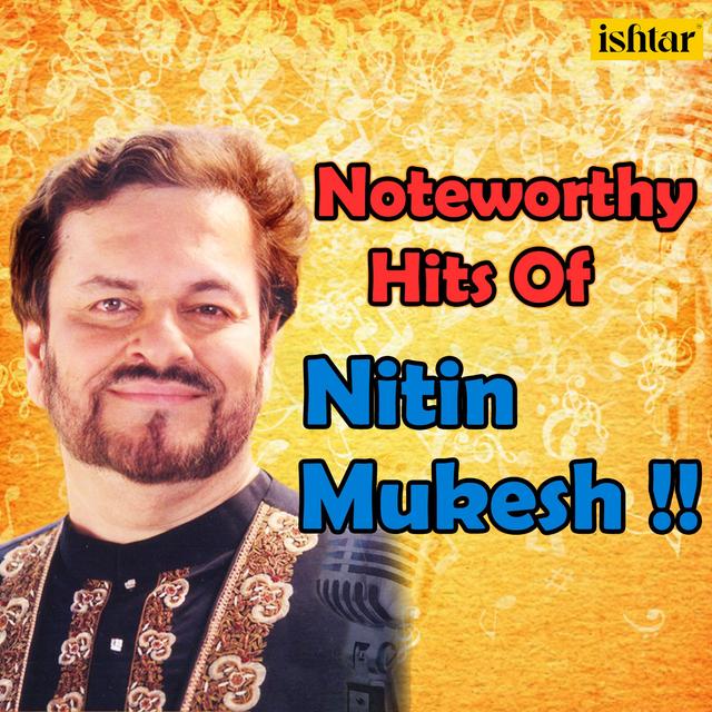 Album cover art for Noteworthy Hits of Nitin Mukesh