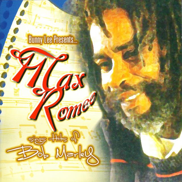 Bunny Lee Presents Max Romeo Sings Hits of Bob Marley