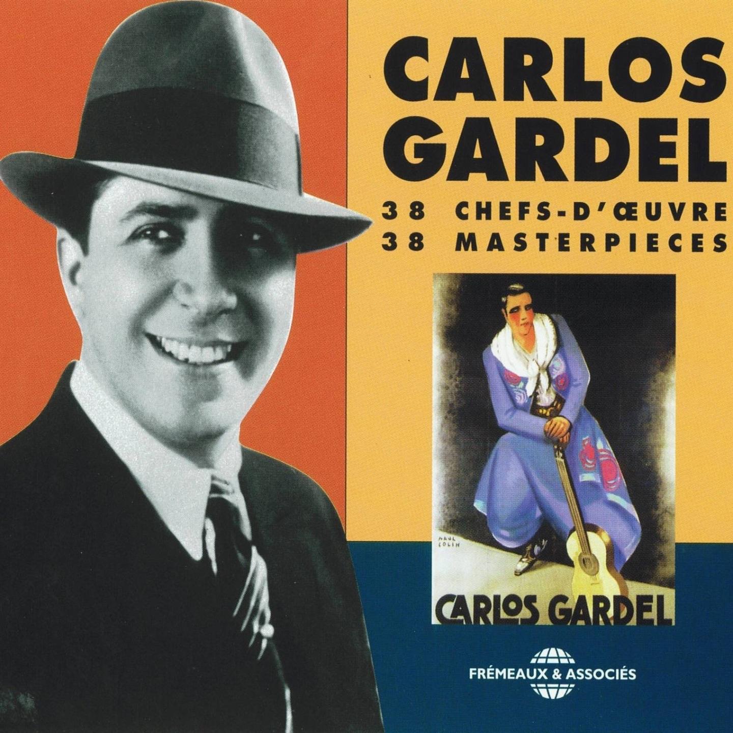 Carlos Gardel 38 Chefs-D'oeuvre - Masterpieces