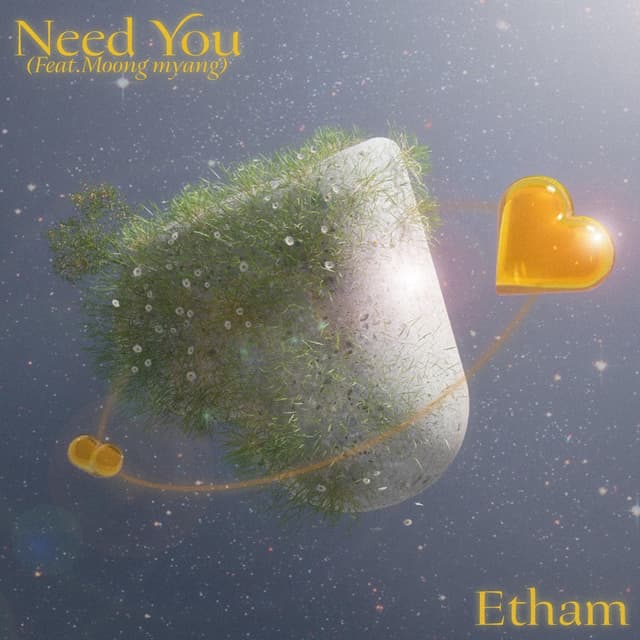 Album cover art for Need You (Feat. Moong myang)