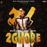 2 Ghore [2 Ghore]