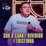 Sou o Cara Pra Você / Dividido / Tristinha (Sou o Cara Pra Voce / Dividido / Tristinha)