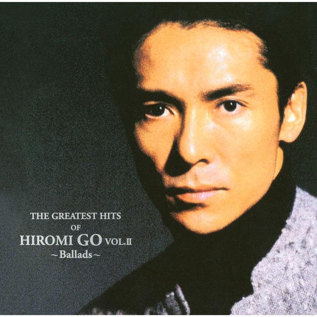 Album cover art for THE GREATEST HITS of HIROMI GO VOL.Ⅱ ～Ballads～