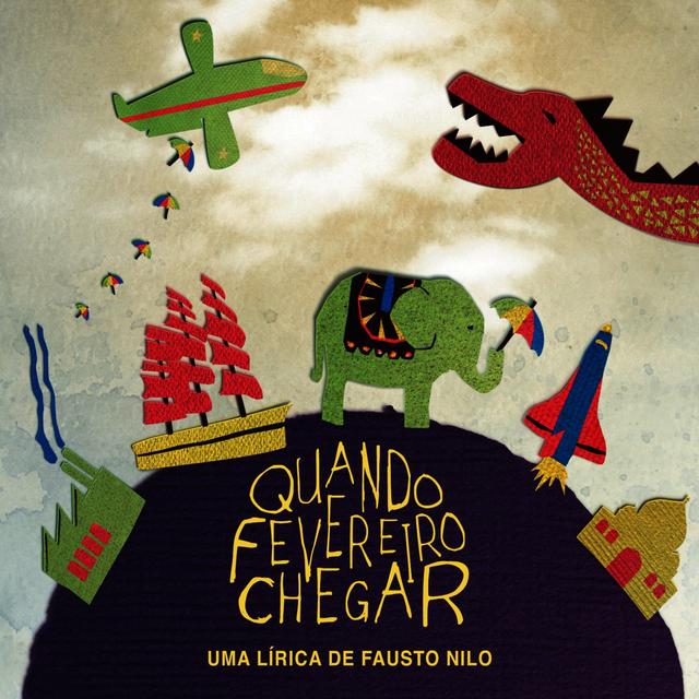 Album cover art for Quando Fevereiro Chegar - Uma Lírica De Fausto Nilo