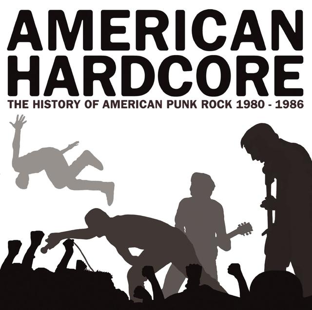 Album cover art for American Hardcore: The History Of American Punk Rock 1980-1986