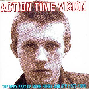 Album cover art for Action Time & Vision - The Very Best Of Mark Perry & Atv 1977-1999
