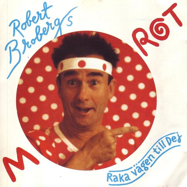 Album cover art for Morot : Raka Vägen Till Dej
