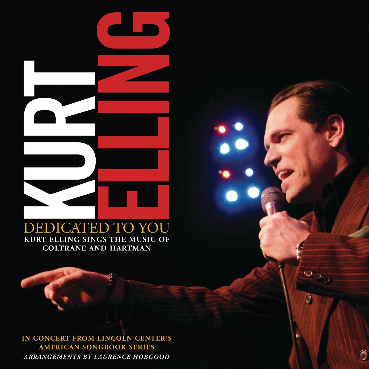 Dedicated To You: Kurt Elling Sings The Music Of Coltrane And Hartman