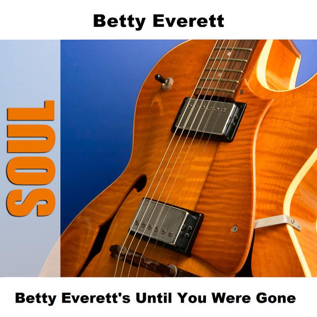 Album cover art for Betty Everett's Until You Were Gone