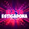 Ela Ta Estigadona