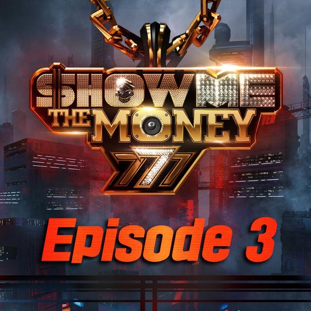 Album cover art for Show Me the Money 777 Episode 3