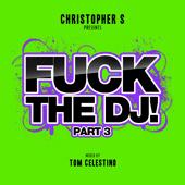 Album cover art for Fuck The DJ - Part 3