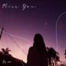 Miss You