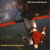 Album cover art for Trouble Over Bridgewater