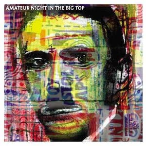Album cover art for Amateur Night in the Big Top