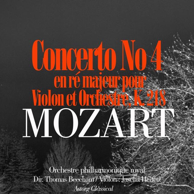 Album cover art for Mozart : Concerto No. 4 En Ré Majeur Pour Violon eEt Orchestre, K. 218