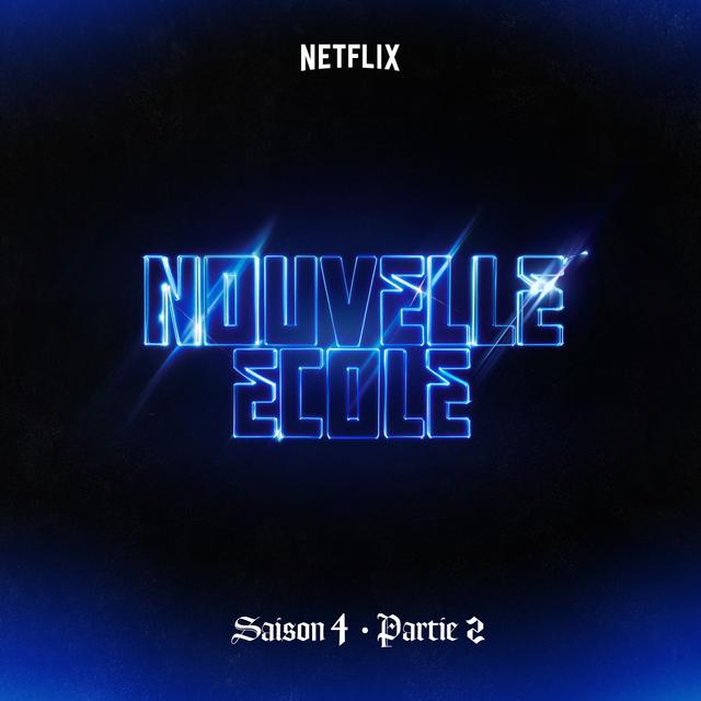 Album cover art for Nouvelle École | Saison 4 | Partie 2