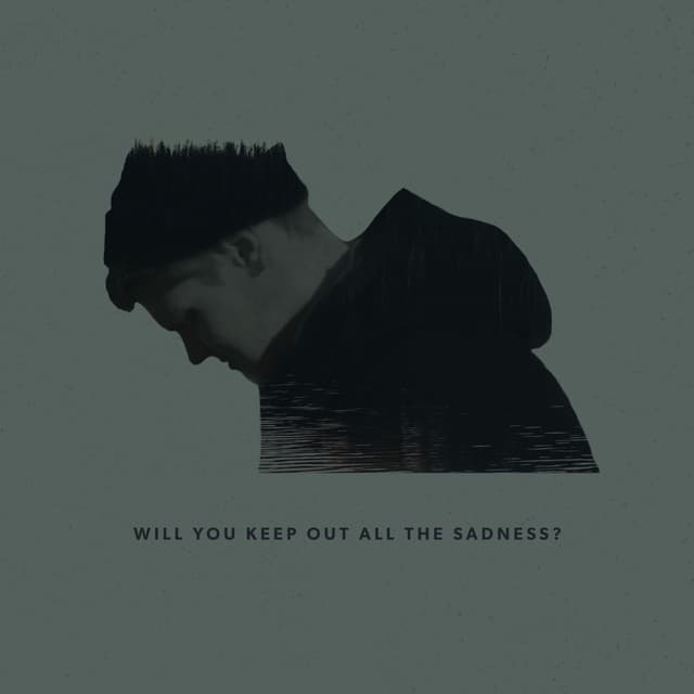 Album cover art for Will You Keep Out All the Sadness?