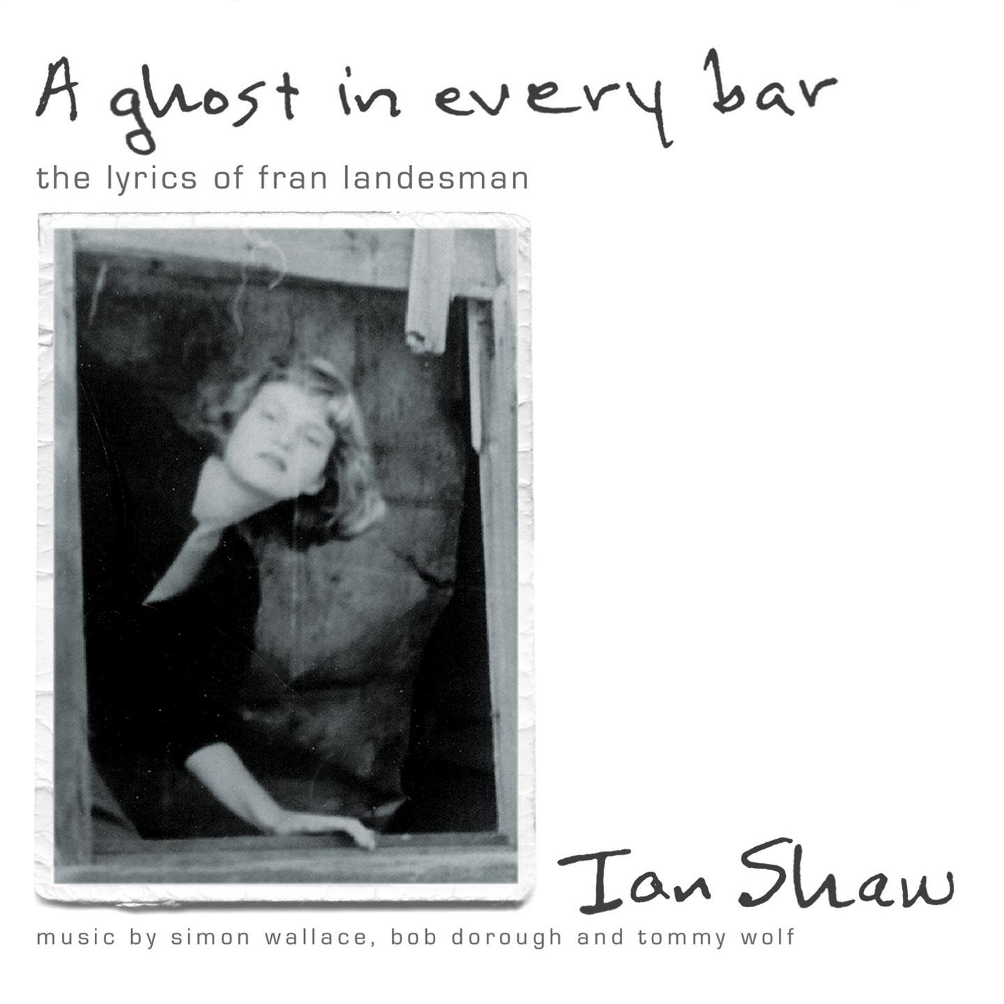 A Ghost in Every Bar (The Lyrics of Fran Landesman)