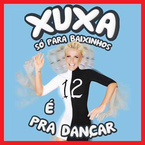 Album cover art for Xuxa Só para Baixinhos (XSPB) 12 - É Pra Dançar