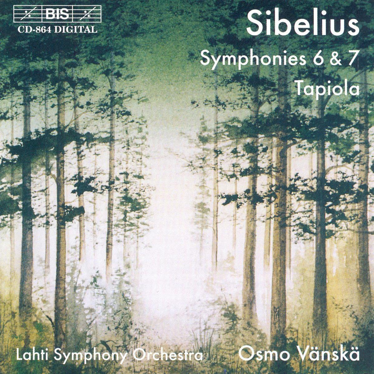Sibelius: Symphonies 6 & 7 - Tapiola