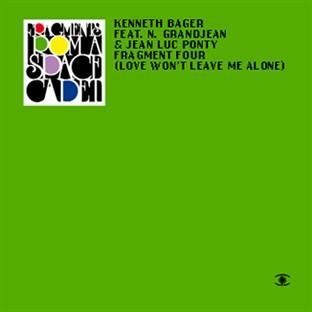 Fragment Four (love Won't Leave Me Alone)